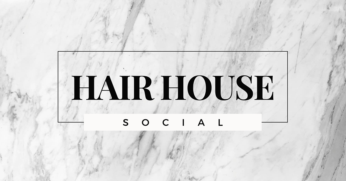 Services Hair House Social